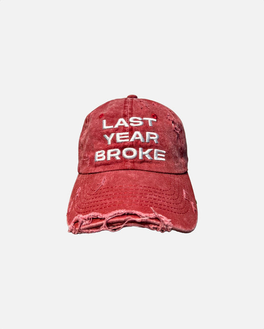 "Last Year Broke" Distressed Cap